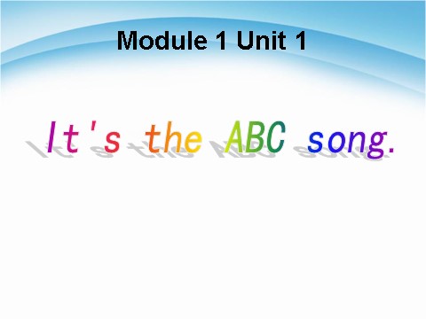 三年级下册英语（外研版三起点）外研版Module1 Unit1 It's the ABC songppt课件第1页