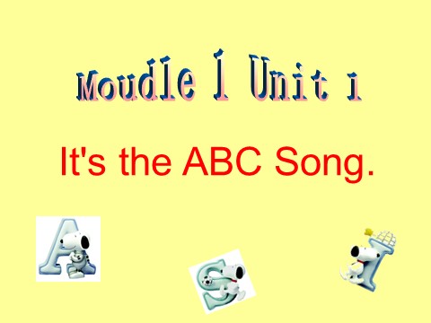 三年级下册英语（外研版三起点）优质课Module1 Unit1 It's the ABC songppt课件第1页