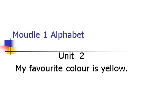 三年级下册英语（外研版三起点）原创Module1 Unit2 My favourite colour is yellowppt课件第1页