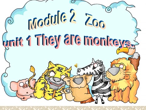 三年级下册英语（外研版三起点）外研版Module2 Unit1 They're monkeysppt课件第1页