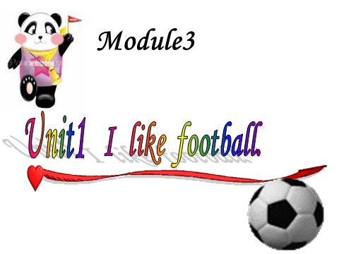 三年级下册英语（外研版三起点）公开课外研版英语Module3 Unit1 I like footballppt课件第3页