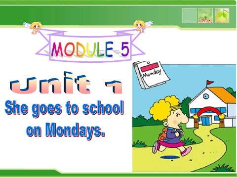 三年级下册英语（外研版三起点）精品Module5 Unit1 She goes to school on Mondaysppt课件第1页