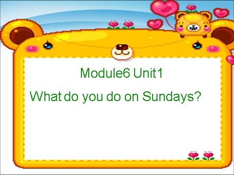 三年级下册英语（外研版三起点）教研课Module6 Unit1 What do you do on Sundaysppt课件第1页