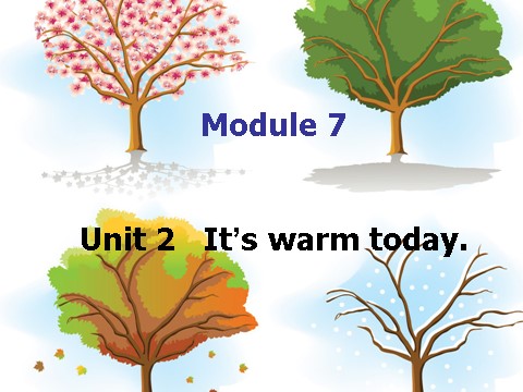 三年级下册英语（外研版三起点）外研版英语教研课Module7 Unit2 It's warm todayppt课件第1页