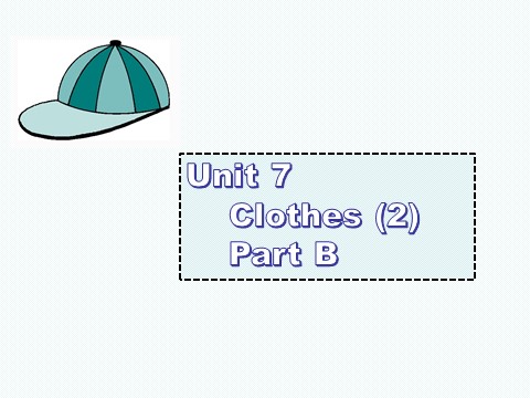 三年级下册英语（闽教版）Unit 7 Clothes (2) Part B 课件3第1页