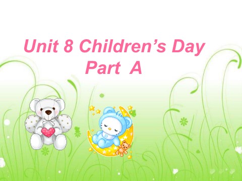 三年级下册英语（闽教版）Unit 8 Children's Day Part A 课件3第1页