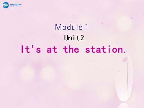 四年级上册英语（外研三起点）Module 1 Unit 2 It’s at the station课件4 外研版（三起）第1页