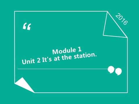 四年级上册英语（外研三起点）Module 1 Unit 2 It's at the station 课件第1页