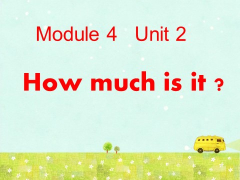 四年级上册英语（外研三起点）Unit 2 How much is it 课件 2第1页