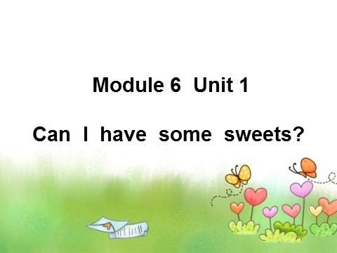 四年级上册英语（外研三起点）Unit 1 Can I have some sweets 课件 2第1页