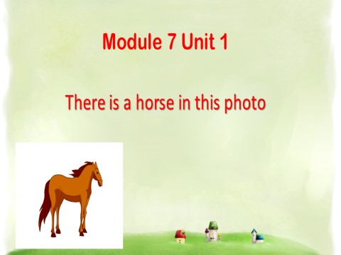 四年级上册英语（外研三起点）Unit 1 There is a horse in this photo 课件 1第1页