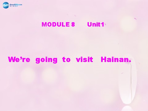 四年级上册英语（外研三起点）Module 8 Unit 1 We are going to visit Hainan课件3 外研版（三起）第1页
