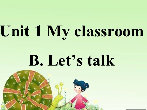 四年级上册英语(PEP版)第4课时Unit1 My classroom B let's talk第1页