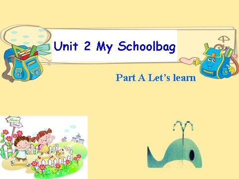四年级上册英语(PEP版)Unit2 My schoolbag A learn第1页