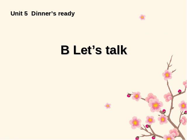 四年级上册英语(PEP版)PEP英语《Dinner's ready第四课时》第1页