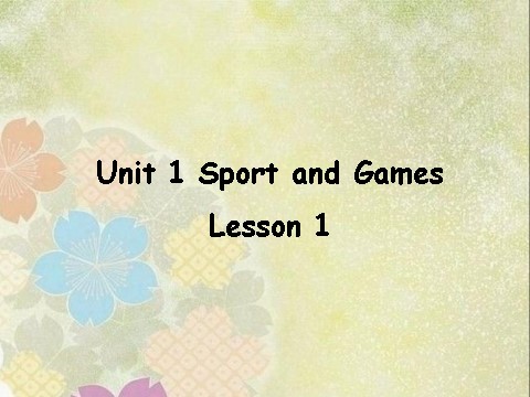 四年级上册英语（SL版）Unit 1 Sport and Games Lesson 1 课件3第1页