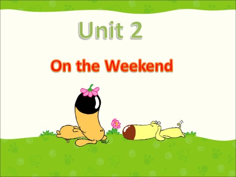 四年级上册英语（SL版）Unit 2 On the Weekend 课件第1页
