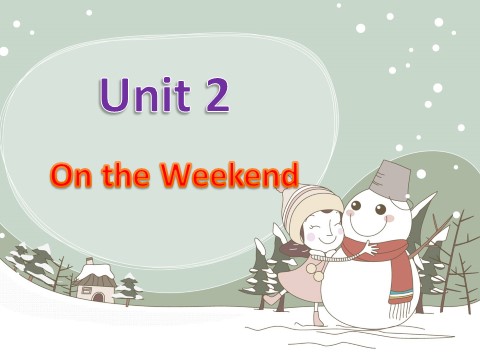 四年级上册英语（SL版）Unit 2 On the Weekend第1页