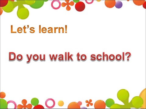 四年级上册英语（SL版）Unit 3 Lesson 2 --How do you usually go to school第7页