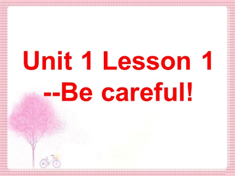 四年级上册英语（SL版）Unit 4 Lesson 1--Be careful第1页