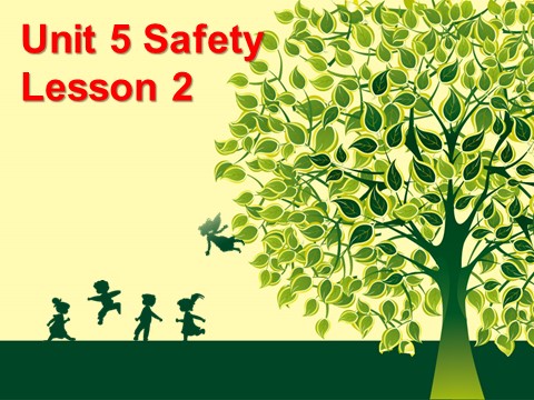 四年级上册英语（SL版）Unit 5 Safety Lesson 2 课件2第1页