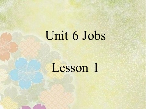 四年级上册英语（SL版）Unit 6 Jobs Lesson 1 课件3第1页