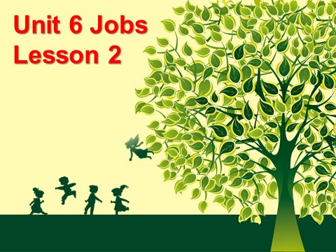 四年级上册英语（SL版）Unit 6 Jobs Lesson 2 课件2第1页