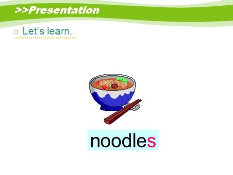 四年级上册英语（湘少版）Unit5_I_like_noodles第1课时课件第4页