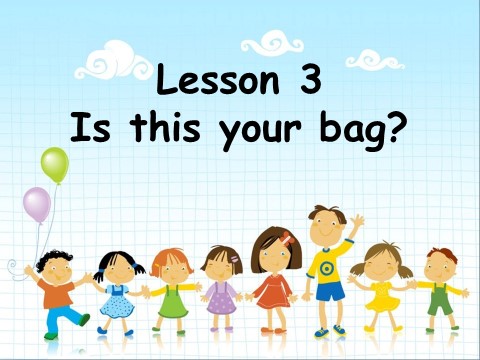 四年级上册英语（科普版）Lesson 3 Is this your bag第1页