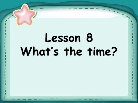 四年级上册英语（科普版）Lesson 8 What's the time第1页