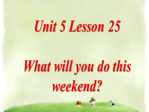 四年级下册英语（精通版）Lesson 25第1页