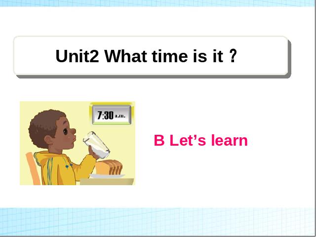 四年级下册英语(PEP版)新版pep Unit2 What time is it B let's learn 第1页