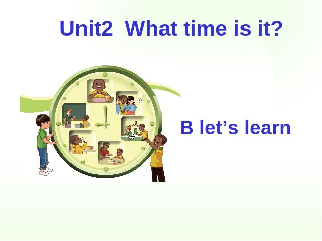 四年级下册英语(PEP版)新版pep Unit2 What time is it B let's learn课件ppt第1页