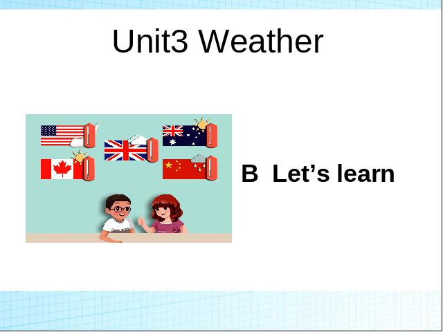 四年级下册英语(PEP版)pep英语Unit3 Weather B let's learn课件ppt第1页