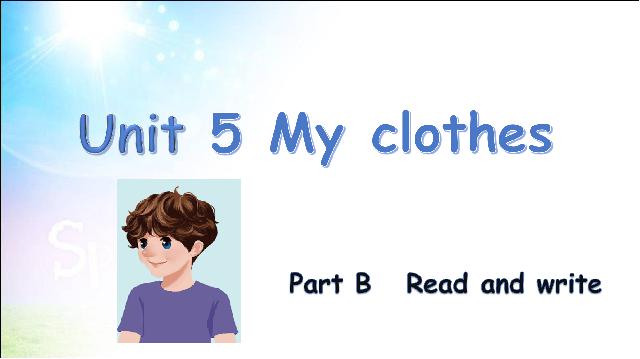 四年级下册英语(PEP版)优质课《Unit5 My clothes B read and write》课件ppt第1页