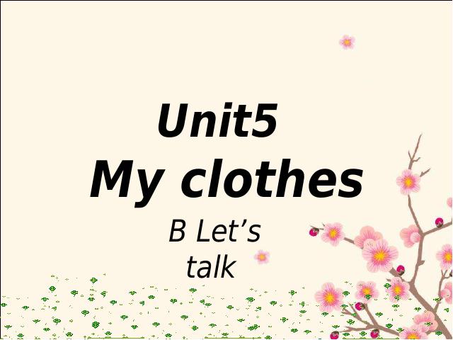 四年级下册英语(PEP版)《unit5 My clothes》PPT教学课件第1页