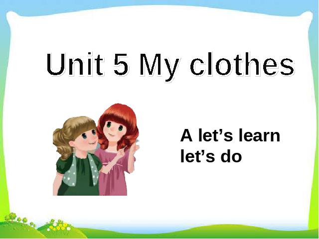 四年级下册英语(PEP版)《Unit5 My clothes A let's learn let's do》课件ppt第1页