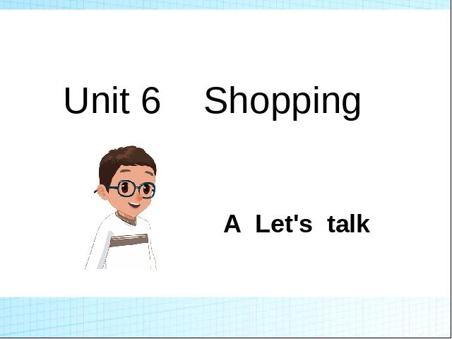 四年级下册英语(PEP版)《Unit6 Shopping A let's talk》(新版pep）第1页