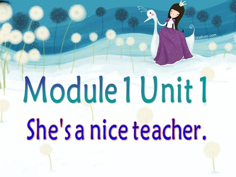 四年级下册英语（外研版三起点）教研课Module1 Unit1 She's a nice teacherppt课件第1页