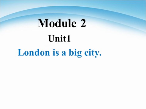 四年级下册英语（外研版三起点）教研课Module2 Unit1 London is a big cityppt课件第1页