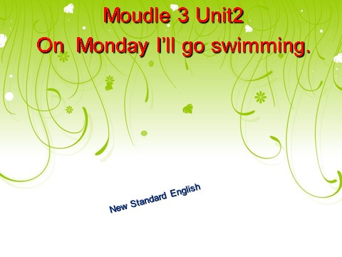 四年级下册英语（外研版三起点）优质课Module3 Unit2 Monday I'll go swimmingppt课件第1页