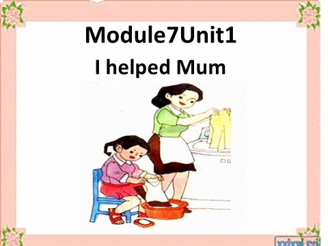 四年级下册英语（外研版三起点）教学原创Module7 Unit1 I helped Mumppt课件第9页
