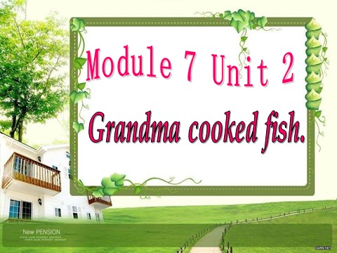 四年级下册英语（外研版三起点）优质课Module7 Unit2 Grandma cooked fishppt课件第1页