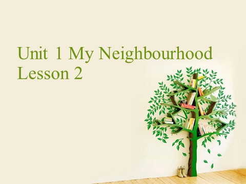 四年级下册英语(SL版)Unit 1 My Neighbourhood Lesson 2 课件2第1页