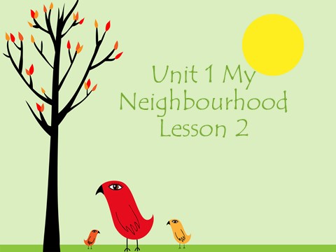 四年级下册英语(SL版)Unit 1 My Neighbourhood Lesson 2 课件1第1页