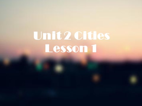 四年级下册英语(SL版)Unit 2 Cities Lesson 1 课件1第1页