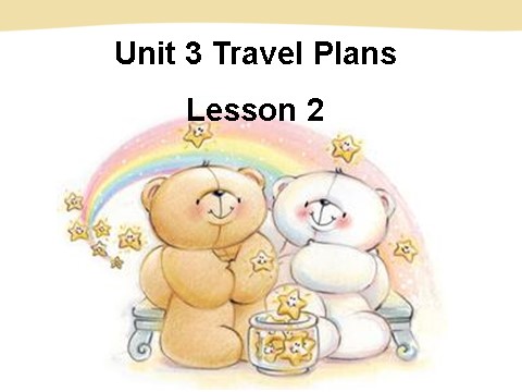 四年级下册英语(SL版)Unit 3 Travel Plans Lesson 2 课件 1第1页