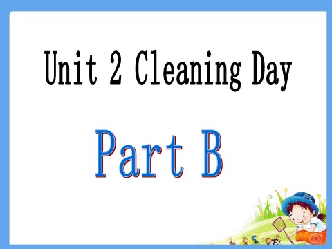 四年级下册英语（闽教版）Unit 2 Cleaning Day Part B 课件2第2页