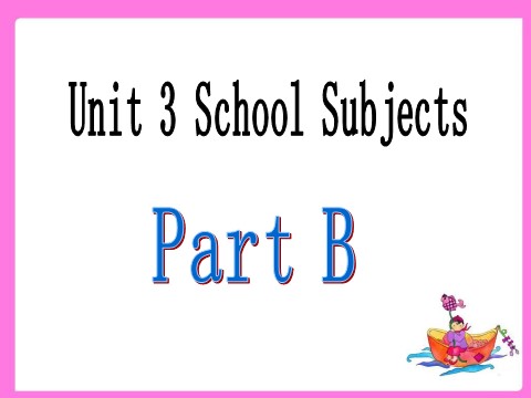 四年级下册英语（闽教版）Unit 3 School Subjects Day Part B 课件1第2页