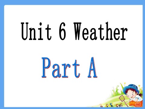 四年级下册英语（闽教版）Unit 6 Weather Part A 课件2第2页